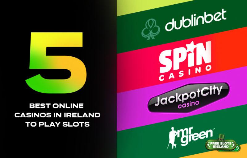 5 Best Online Casinos in Ireland to Play Slots