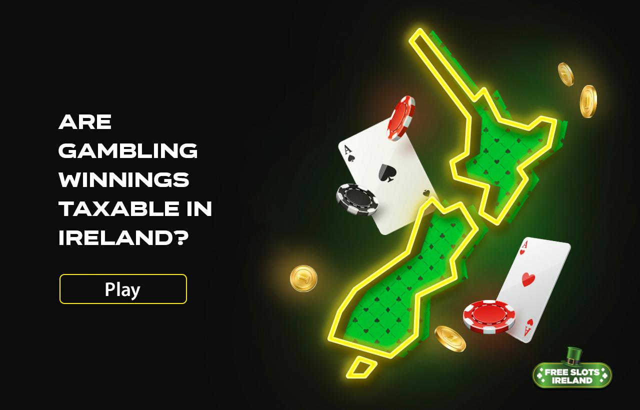 are-gambling-winnings-taxable-in-ireland-and-is-it-taxable