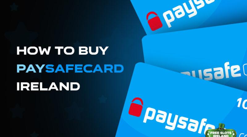 How to Buy Paysafecard Ireland