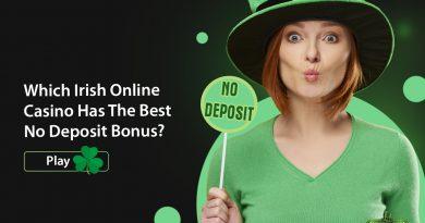 The Best Ireland No Deposit Bonus