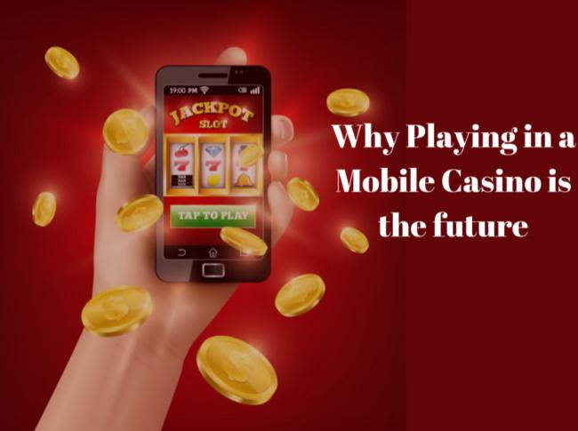Why to play mobile casino